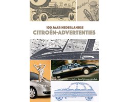 100 jaar Nederlandse Citroën-advertenties