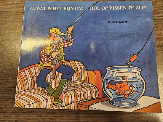 O, wat is het toch fijn om dol op vissen te zijn - cover