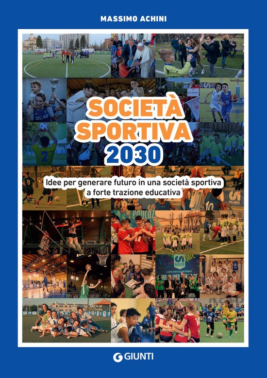 Società sportiva 2030. Idee per generare futuro in una soci ... - cover