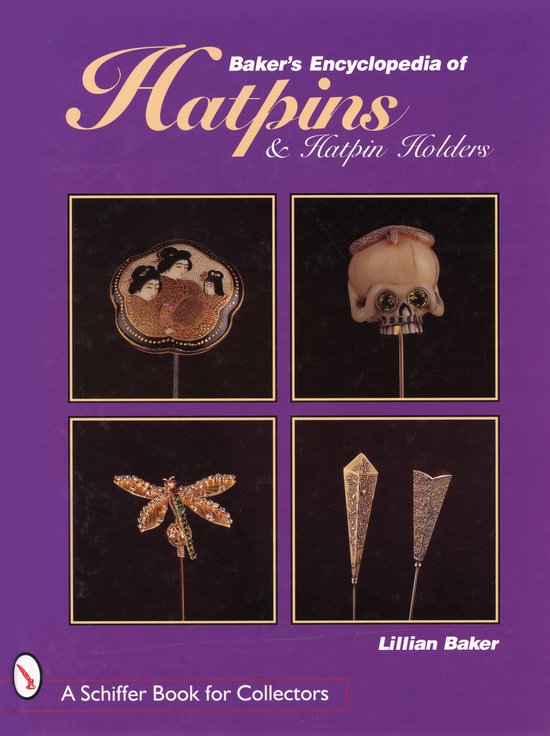 Baker'S Encyclopedia Of Hatpins And Hatpin Holders - cover