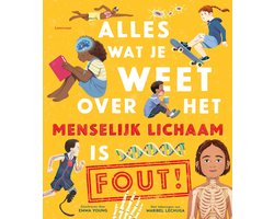 Alles wat je weet over het menselijk lichaam is FOUT