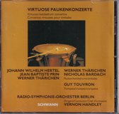 Virtuose Paukenkonzerte - Diverse componisten - Werner Thärichen, Nicholas Bardach (pauken), Guy Touvron (trompet), Radio-Symphonie-Orchester Berlin o.l.v. Vernon Handley