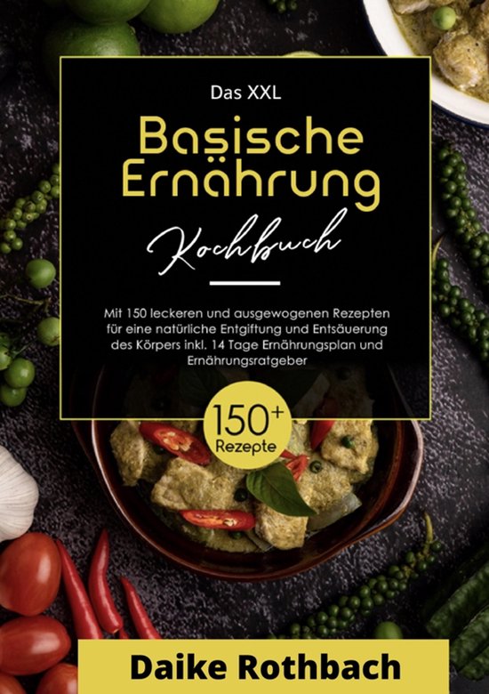 Das XXL Kochbuch Basische Ernährung! Inklusive Ernährungsr ... - cover