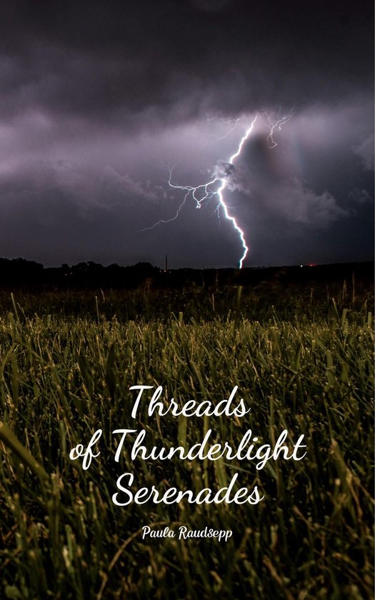 Threads of Thunderlight Serenades