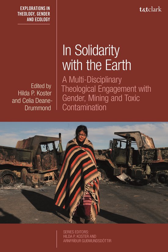 T&T Clark Explorations in Theology, Gender and Ecology- In Solidarity with the Earth