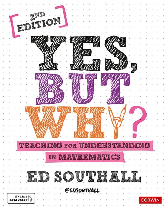 Corwin Ltd - Yes, but why? Teaching for understanding in mat ... - cover