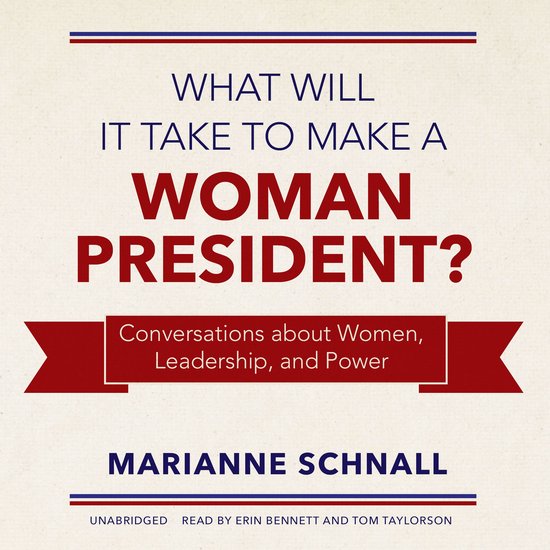 What Will It Take to Make a Woman President? - cover