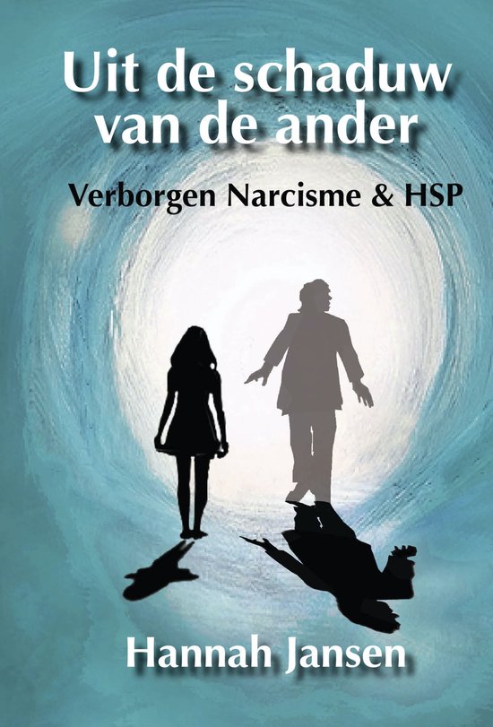 Uit de schaduw van de ander. Verborgen narcisme & HSP - cover
