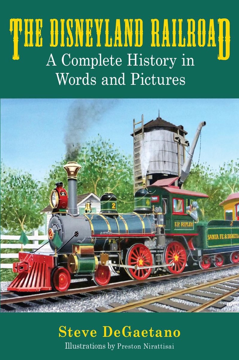 Omslag van The Disneyland Railroad: A Complete History in Words and Pictures