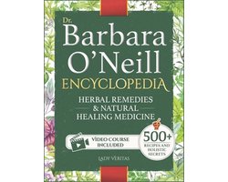 Dr. Barbara O'Neill Herbal Remedies & Natural Medicine Encyclopedia