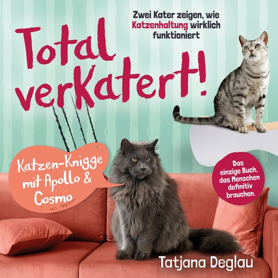 Total verkatert! Katzen-Knigge mit Apollo & Cosmo: Zwei Kate ... - cover