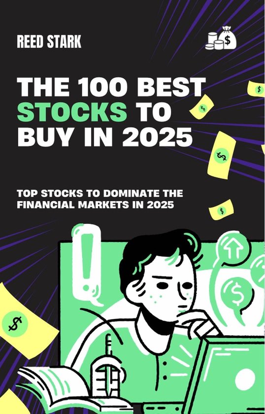 Top 100 Best Stocks to Buy in 2025 (ebook), Reed Stark 9798230948322
