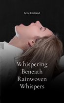Whispering Beneath Rainwoven Whispers