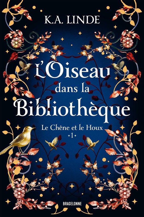 Le Chêne et le Houx 1 - Le Chêne et le Houx, T1 : L'Oiseau dans la bibliothèque