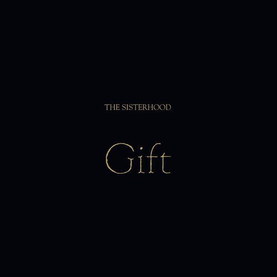 Couverture d'album de 'Gift' par The Sisterhood, avec texte doré sur fond noir.