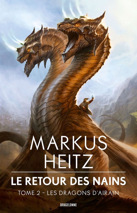 Boekomslag met de titel 'Markus Heitz Le Retour des Nains Tome 2 - Les Dragons d'airain'. Twee bronzen draken met een mens op hun nek.