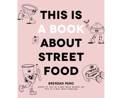 This Is a Book About Street Food