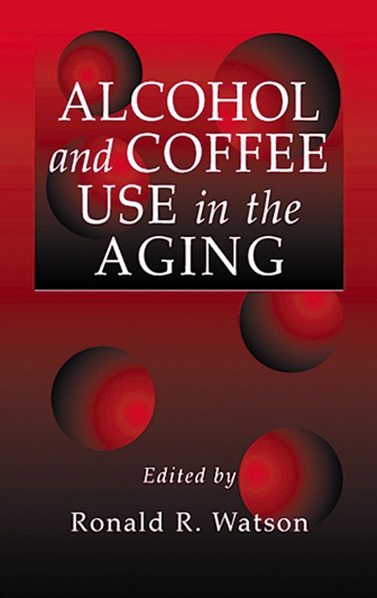 Alcohol and Coffee Use in the Aging - cover