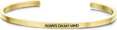Key Moments 8KM-B00065 - Stalen open bangle met tekst - always on my mind - zirkonia - one-size - goudkleurig