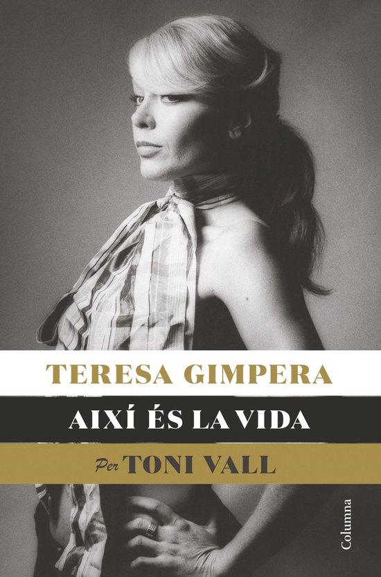 NO FICCIÓ COLUMNA - Teresa Gimpera, així és la vida