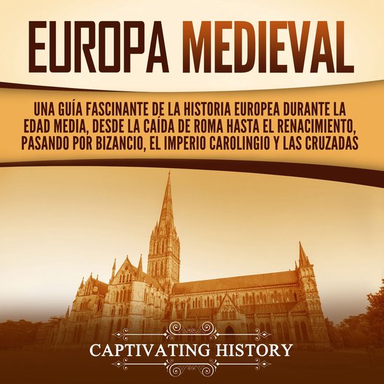 Europa medieval: Una guía fascinante de la historia europea ... - cover