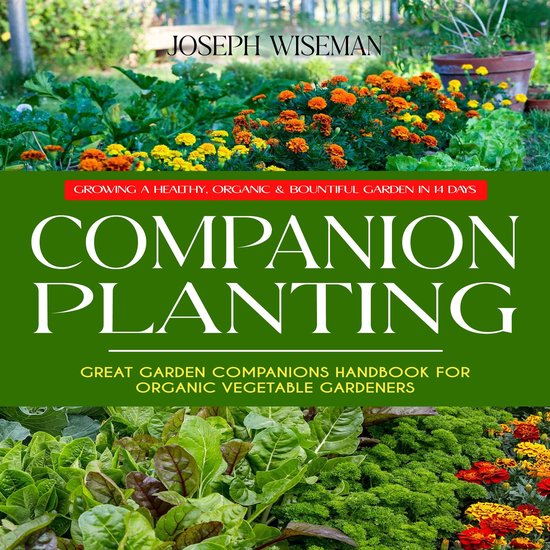 Companion Planting: Growing a Healthy, Organic & Bountiful G ... - cover