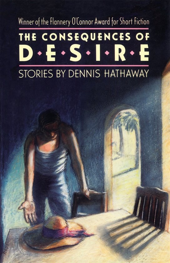 Flannery O'Connor Award for Short Fiction-The Consequences of Desire