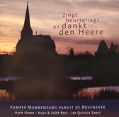 Kamper mannenzang vanuit de Bovenkerk / Zingt beurtelings en dankt den Heere / Harm Hoeve - Arjan en Edith Post - Jan Quintus Zwart