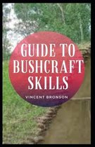 Guide to Bushcraft Skills