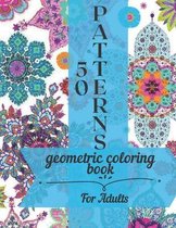 Geometric Coloring Book For Adults 50 Patterns