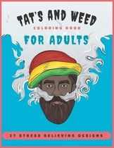 Tats and Weed Coloring Book for Adults