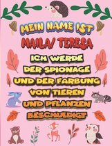 Mein Name ist Maila/ Teresa Ich werde der Spionage und der Farbung von Tieren und Pflanzen beschuldigt