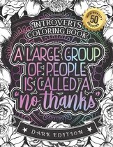 Introverts Coloring Book: A Large Group Of People Is Called No Thanks