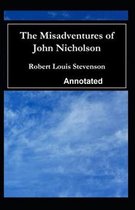 The Misadventures of John Nicholson Annotated