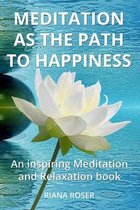 Meditation as the Path to Happiness