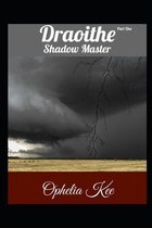 Draoithe: Shadow Master