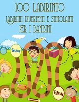 100 Labirinto Labirinti Divertenti E Stimolanti Per i Bambini: (8,5''x11,5 '') Eta 4-8