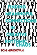 Finding Meaningful Connections in Creative Rhythmic Chaos