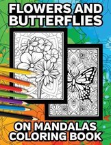 Flowers and Butterflies on Mandalas Coloring Book