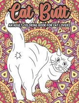 Cat Butt an Adult Coloring Book for Cat Lovers