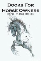 Books For Horse Owners Horse Riding Basics