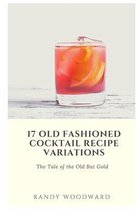 17 Old Fashioned Cocktail Recipe Variations