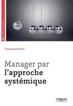 Manager par l'approche systémique