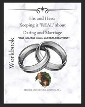 His and Hers: Keeping it REAL about Dating and Marriage Workbook