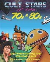 Cult Stars of the 70s and 80s