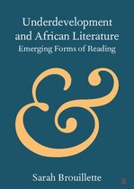 Elements in Publishing and Book Culture - Underdevelopment and African Literature