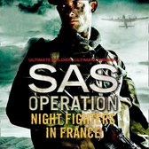 Night Fighters in France (SAS Operation)
