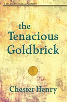 The Truman and Celeste Books 5 - The Tenacious Goldbrick