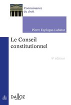 Connaissance du droit - Le Conseil constitutionnel. 9e éd.