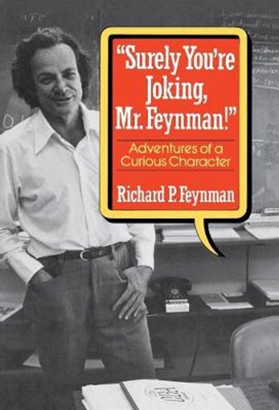 Boekomslag met tekst: "Surely You're Joking, Mr. Feynman!" Adventures of a Curious Character, Richard P. Feynman. Een man staat naast een schoolbord.
